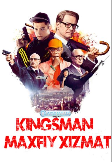 Kingsman 1 : Maxfiy Xizmat Uzbek tilida Tarjima kino HD 2015 Skachat » UZFLIX.NET - Bepul kino va seriallar olami!