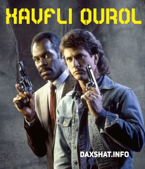 Ajal Quroli 1 / Xavfli Qurol 1  / O'lim Quroli 1 HD O'zbek tilida Uzbekcha tarjima kino