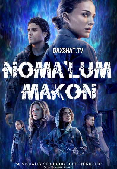 Noma'lum Makon / Yo'q qilish / Annigilyatsiya  HD Uzbek tilida Tarjima kino » UZFLIX.NET - Bepul kino va seriallar olami!